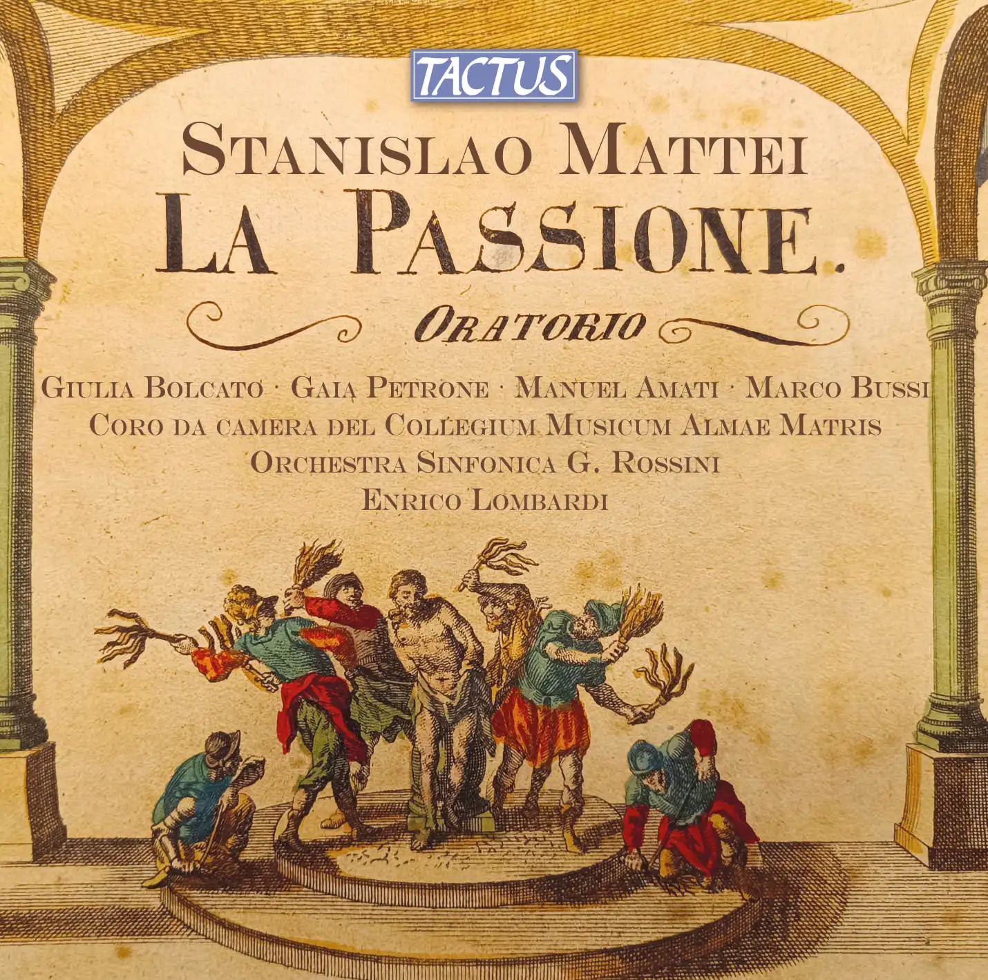 Mattei: La passione di Gesù Cristo signor nostro. Oratorio per soli, coro, orchestra